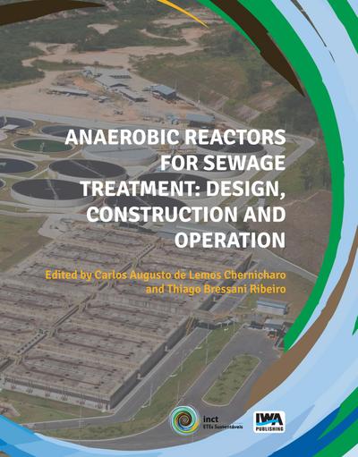 Anaerobic Reactors for Sewage Treatment: Design, construction and operation