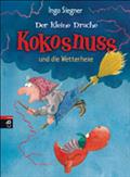 Der kleine Drache Kokosnuss und die Wetterhexe von Ingo Siegner | Ebook