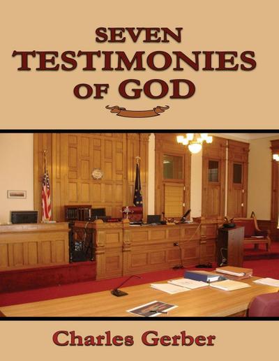 Gerber, C: Seven Testimonies of God
