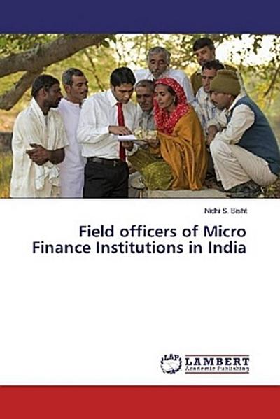 Field officers of Micro Finance Institutions in India