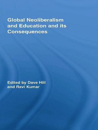 Global Neoliberalism and Education and its Consequences