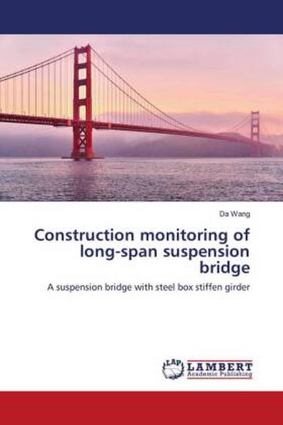 Construction monitoring of long-span suspension bridge