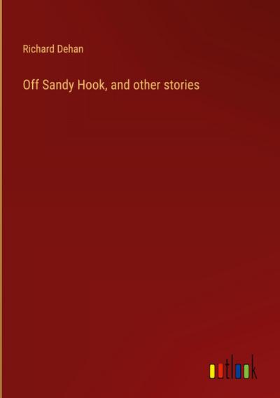 Off Sandy Hook, and other stories