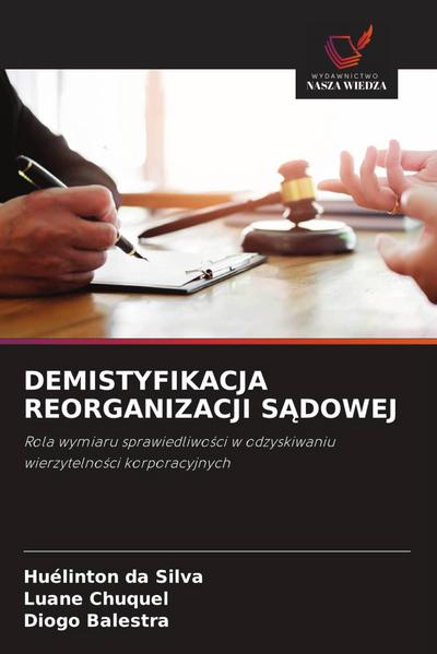DEMISTYFIKACJA REORGANIZACJI S¿DOWEJ