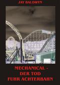 Mechanical von Jay Baldwyn | Ebook