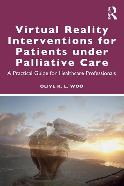 Virtual Reality Interventions for Patients Under Palliative Care
