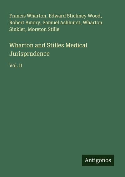 Wharton and Stilles Medical Jurisprudence