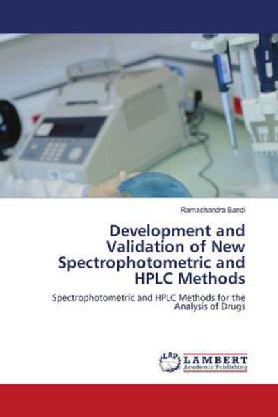 Development and Validation of New Spectrophotometric and HPLC Methods