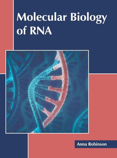 Molecular Biology of RNA