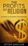 The Profits of Religion: An Essay in Economic Interpretation