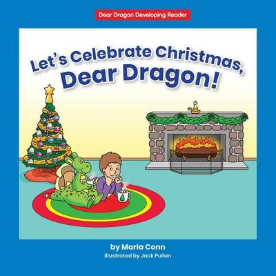 Let’s Celebrate Christmas, Dear Dragon!