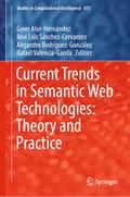 Current Trends in Semantic Web Technologies: Theory and Practice