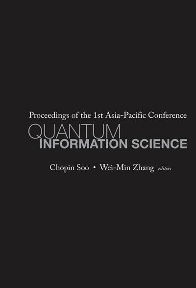 Quantum Information Science - Proceedings of the 1st Asia-Pacific Conference