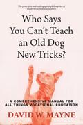 Who Says You Can’t Teach an Old Dog New Tricks?
