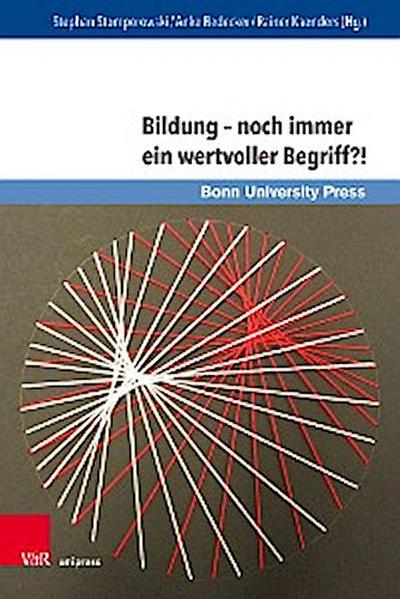 Bildung – noch immer ein wertvoller Begriff?!