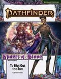 Pathfinder Adventure Path: To Blot Out the Sun (Shades of Blood 3 of 3) (P2)