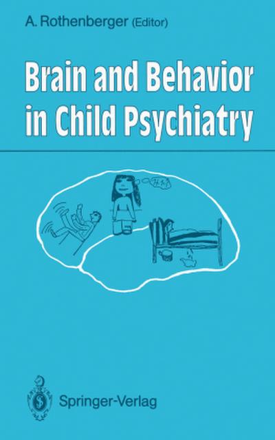 Brain and Behavior in Child Psychiatry