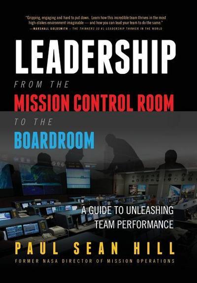 Leadership from the Mission Control Room to the Boardroom