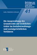 Die Ausgestaltung des Grundrechts auf rechtliches Gehör im Sozialverwaltungs- und sozialgerichtlichen Verfahren