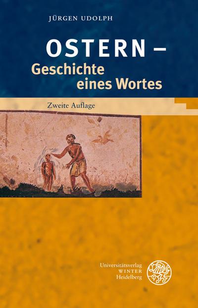 Ostern - Geschichte eines Wortes