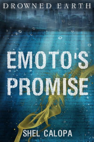 Emoto’s Promise (Drowned Earth, #7)