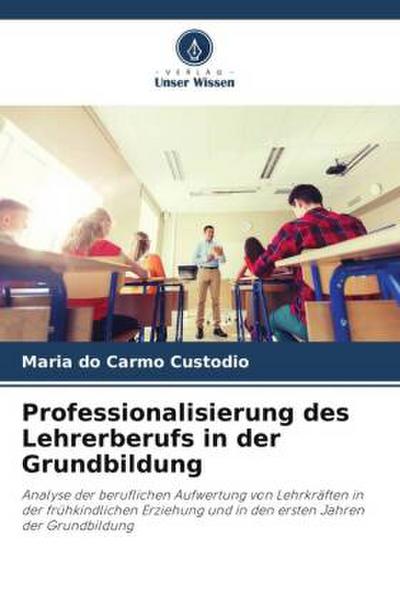 Professionalisierung des Lehrerberufs in der Grundbildung