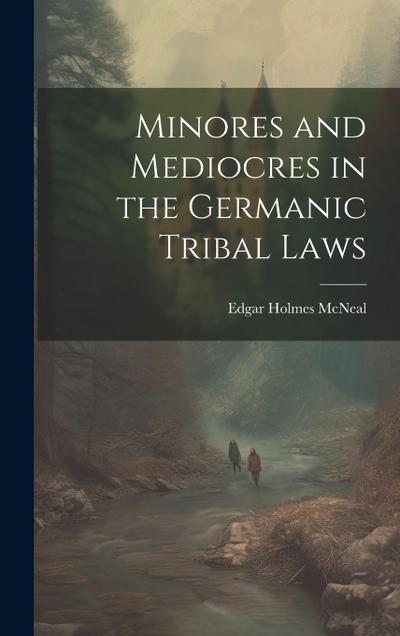 Minores and Mediocres in the Germanic Tribal Laws