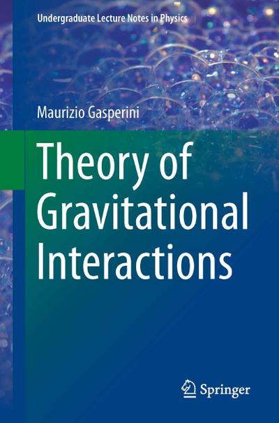 Theory of Gravitational Interactions