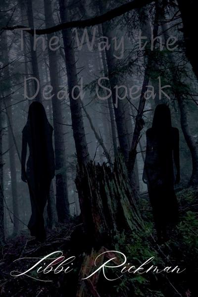 The Way the Dead Speak