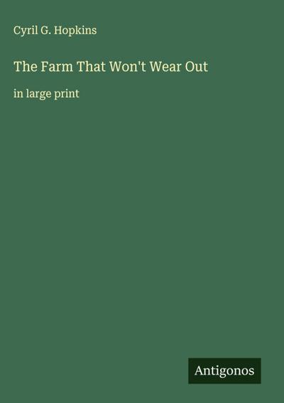 The Farm That Won’t Wear Out