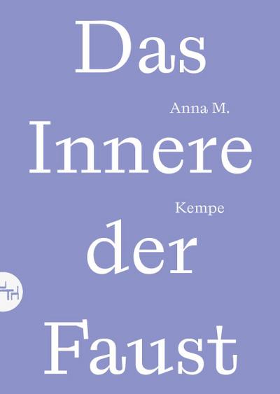 Kempe, A: Innere der Faust