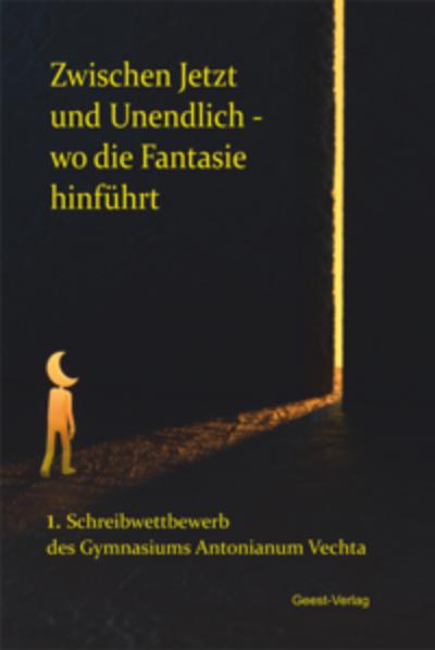 Zwischen Jetzt und Unendlich - wo die Fantasie hinführt