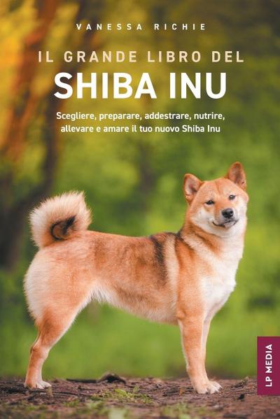 Il grande libro del Shiba Inu