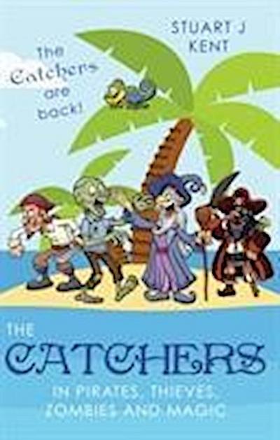 The Catchers in Pirates, Thieves, Zombies and Magic