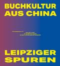 Buchkultur aus China - Leipziger Spuren