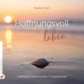Hoffnungsvoll leben
