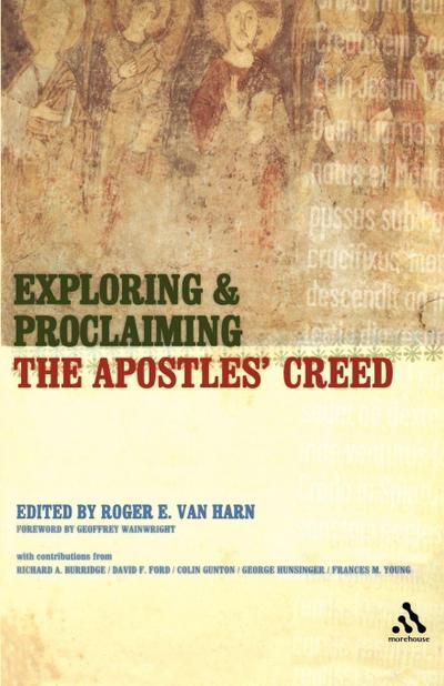 Exploring and Proclaiming the Apostles’ Creed