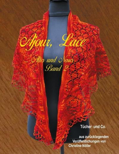 Ajour, Lace   ... Altes und Neues  Band 2