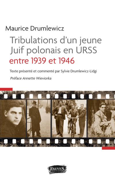 Tribulations d’un jeune Juif polonais en Urss entre 1939 et 1946