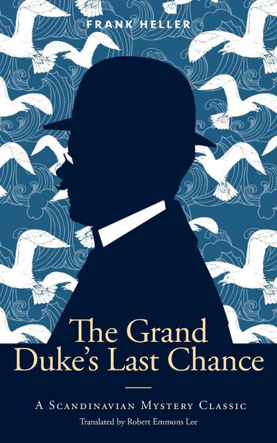 The Grand Duke’s Last Chance