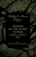 Ormond - Or, The Secret Witness