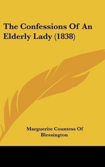 The Confessions Of An Elderly Lady (1838)