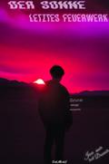 Der Sonne letztes Feuerwerk