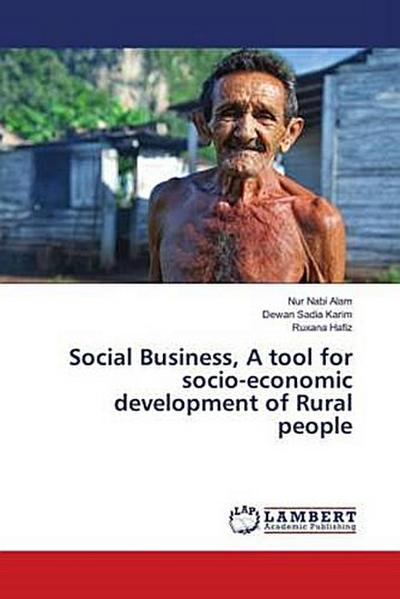 Social Business, A tool for socio-economic development of Rural people