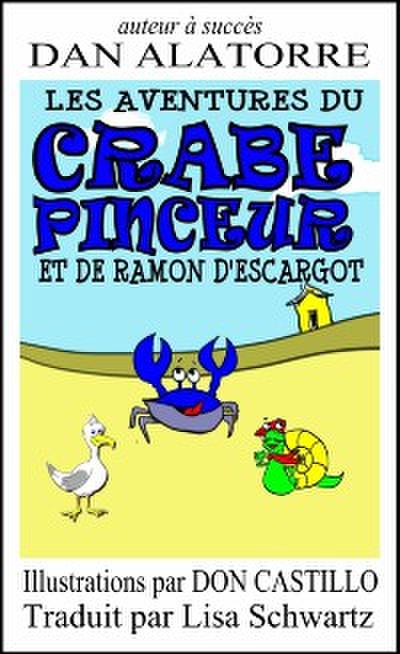 Les Aventures Du Crabe Pinceur Et De Ramon D’escargot