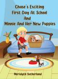 Chase’s Exciting First Day at School and Minnie and Her New Puppies