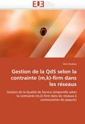Gestion de la QdS selon la contrainte (m, k)-firm dans les réseaux