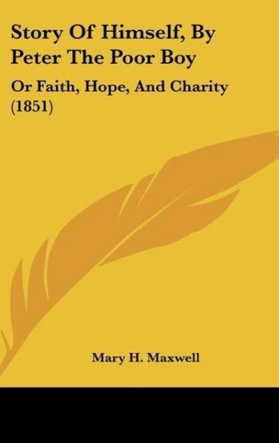 Story Of Himself, By Peter The Poor Boy