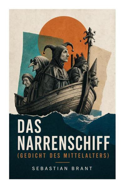 Das Narrenschiff (Gedicht des Mittelalters)