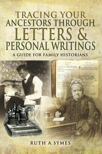 Tracing Your Ancestors Through Letters and Personal Writings